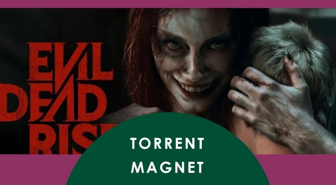 Evil Dead Rise Torrent Magnet