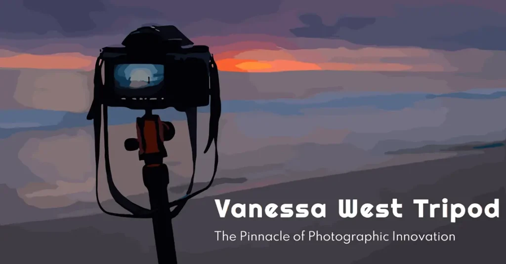 Vanessa West Tripod