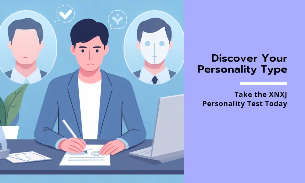xnxj personality type test